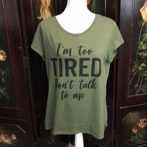 I’m too tired t shirt Size L